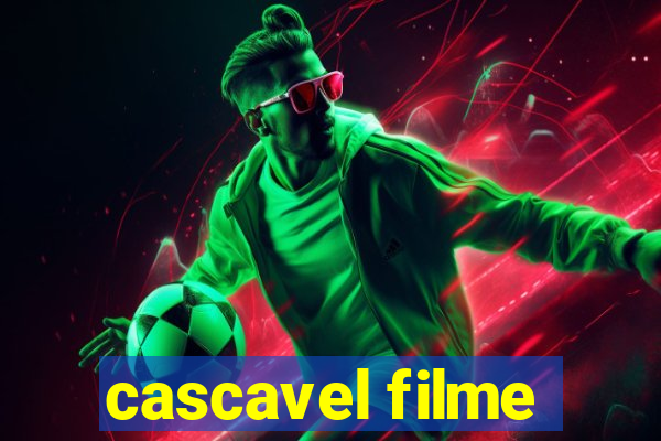 cascavel filme